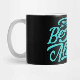 May You Be Happy Always NEWT-teal Mug